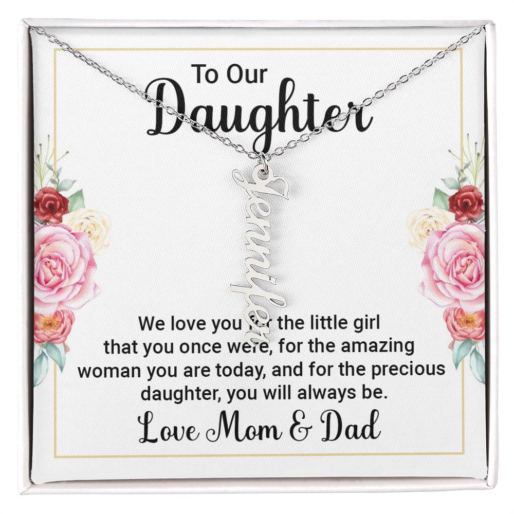 To Our Daughter We Love You Love Mom and Dad - Vertical Name Necklace