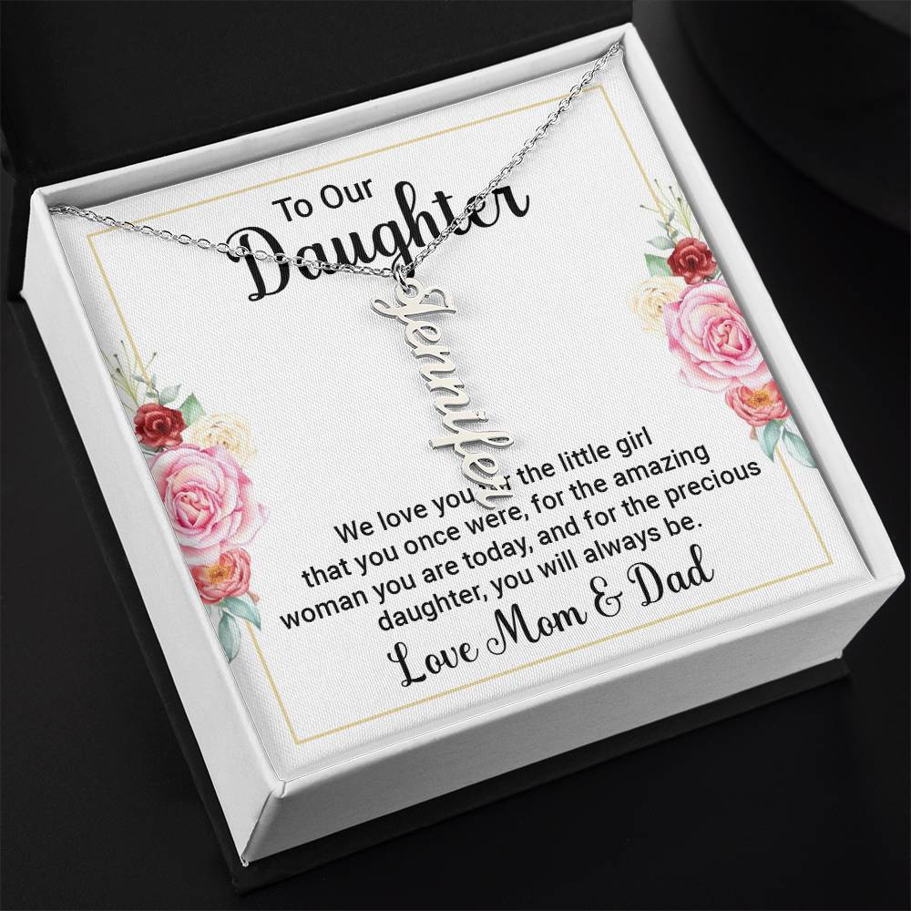 To Our Daughter We Love You Love Mom and Dad - Vertical Name Necklace