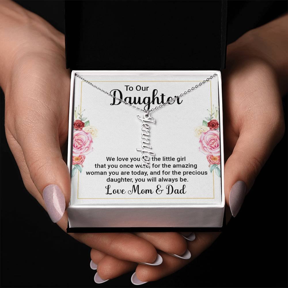 To Our Daughter We Love You Love Mom and Dad - Vertical Name Necklace