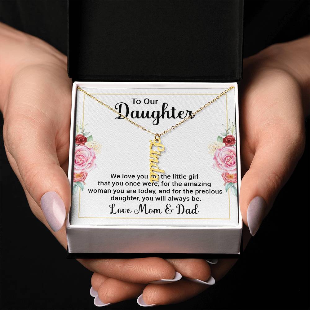 To Our Daughter We Love You Love Mom and Dad - Vertical Name Necklace