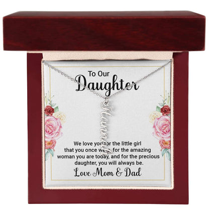 To Our Daughter We Love You Love Mom and Dad - Vertical Name Necklace