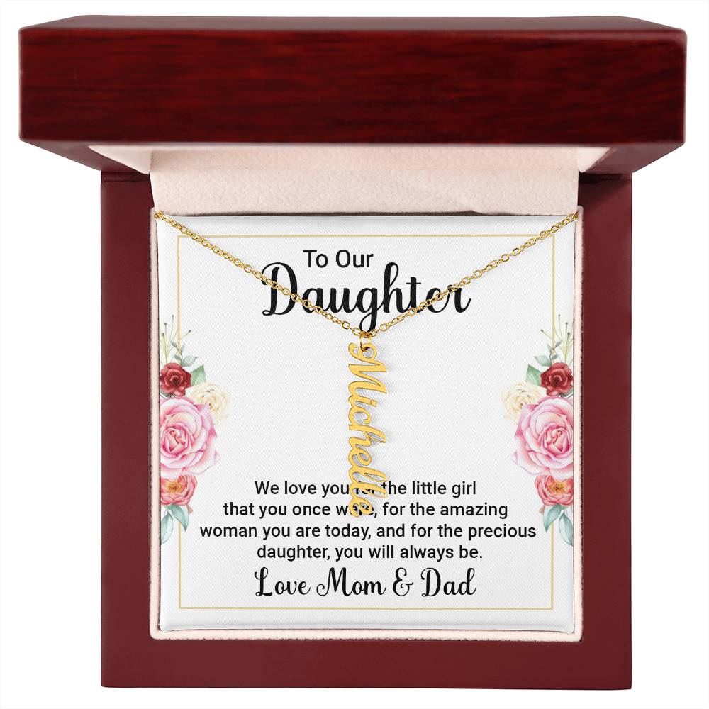 To Our Daughter We Love You Love Mom and Dad - Vertical Name Necklace