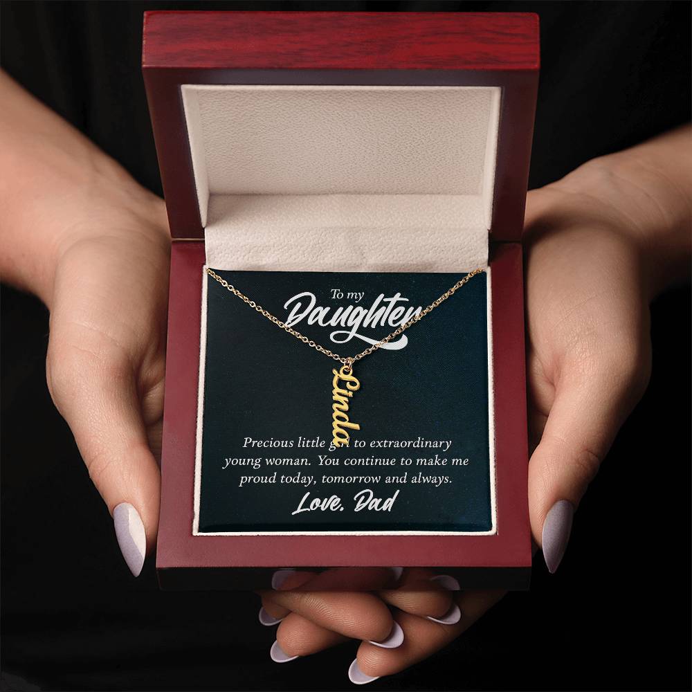 To My Daughter You Make Me Proud Love, Dad Vertical Name Necklace