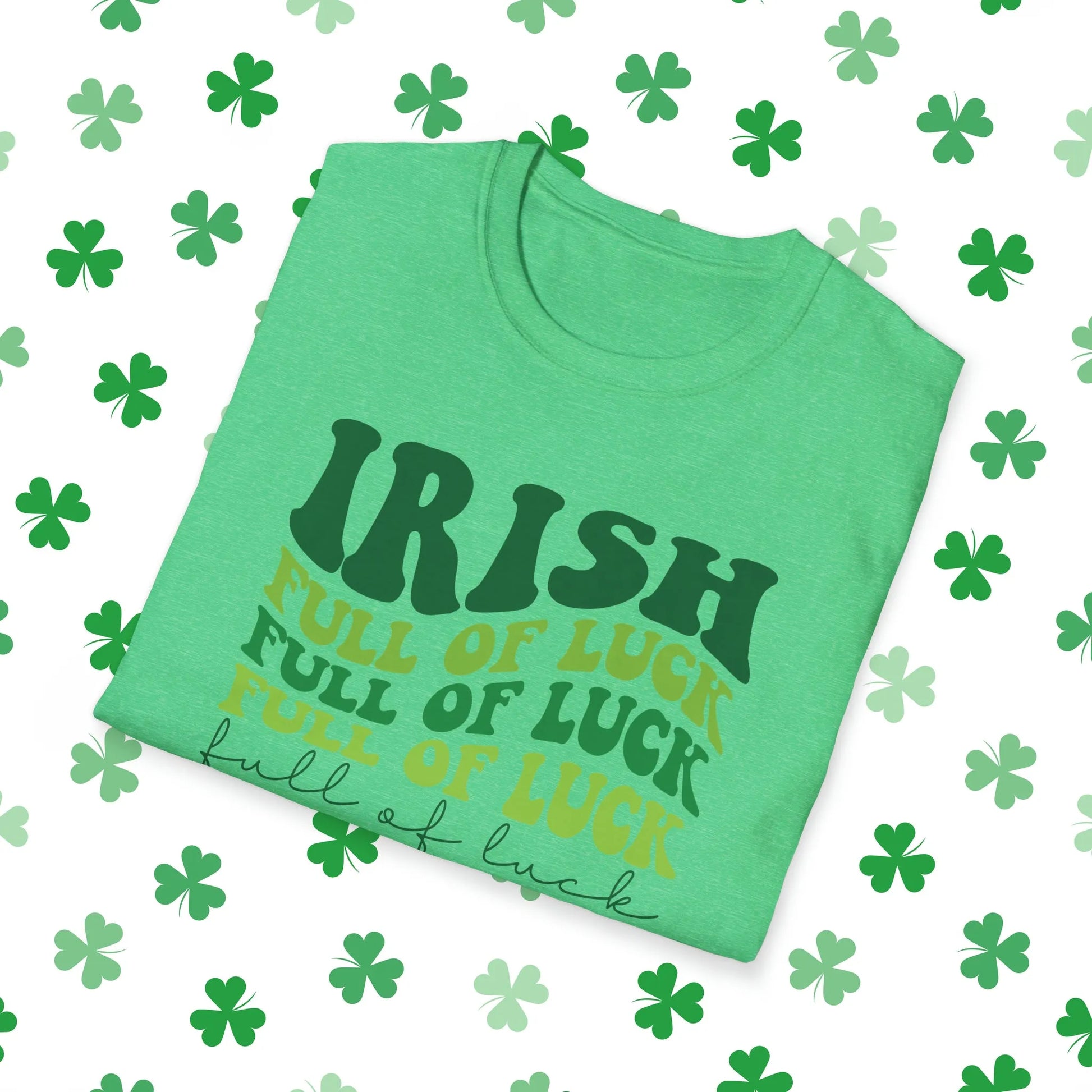 Irish Full Of Luck Retro-Style St. Patrick's Day T-Shirt - Comfort & Charm - Irish Full Of Luck Shirt Green Folded