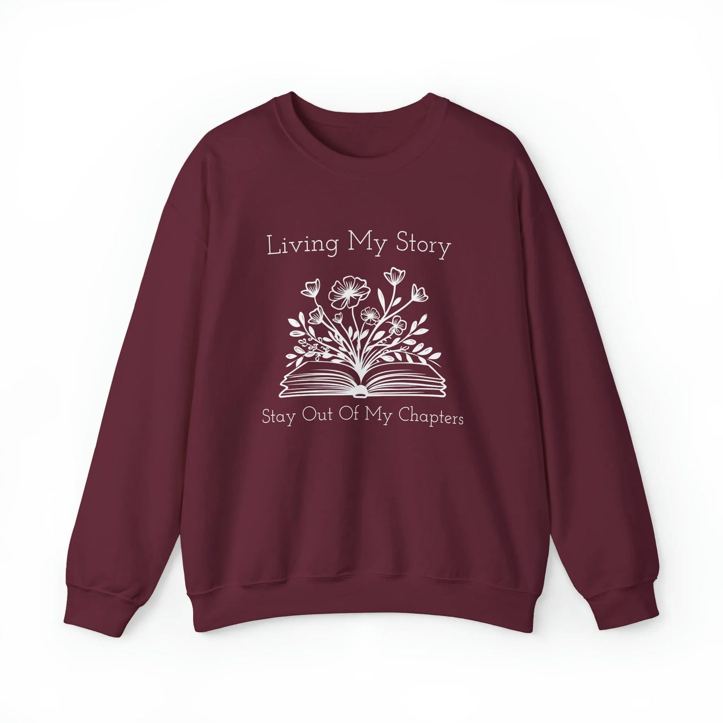 Living My Story: Stay Out Of My Chapters Crewneck Sweatshirt Maroon