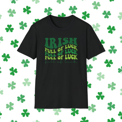 Irish Full Of Luck Retro-Style St. Patrick's Day T-Shirt - Comfort & Charm - Irish Full Of Luck Shirt Black Front