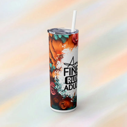 Another Find Day Ruined By Adulthood Skinny Tumbler with Straw, 20oz White Side