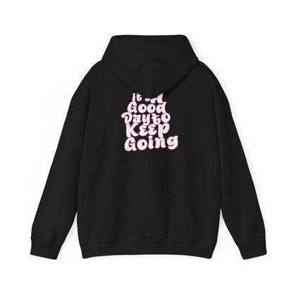 It's A Good Day To Keep Going Hoodie Pink Black Back