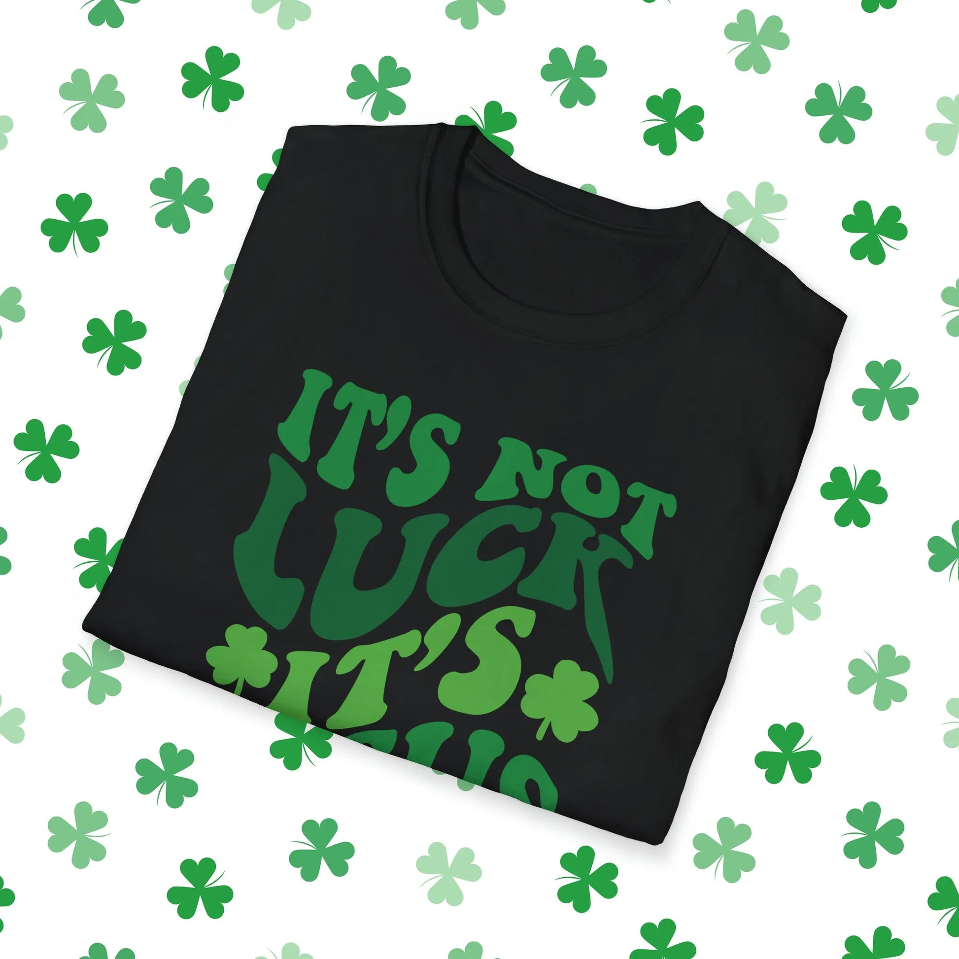 It's Not Luck It's Jesus Retro-Style St. Patrick's Day T-Shirt - Comfort & Charm - It's Not Luck It's Jesus St. Patrick's Day Shirt Black Folded
