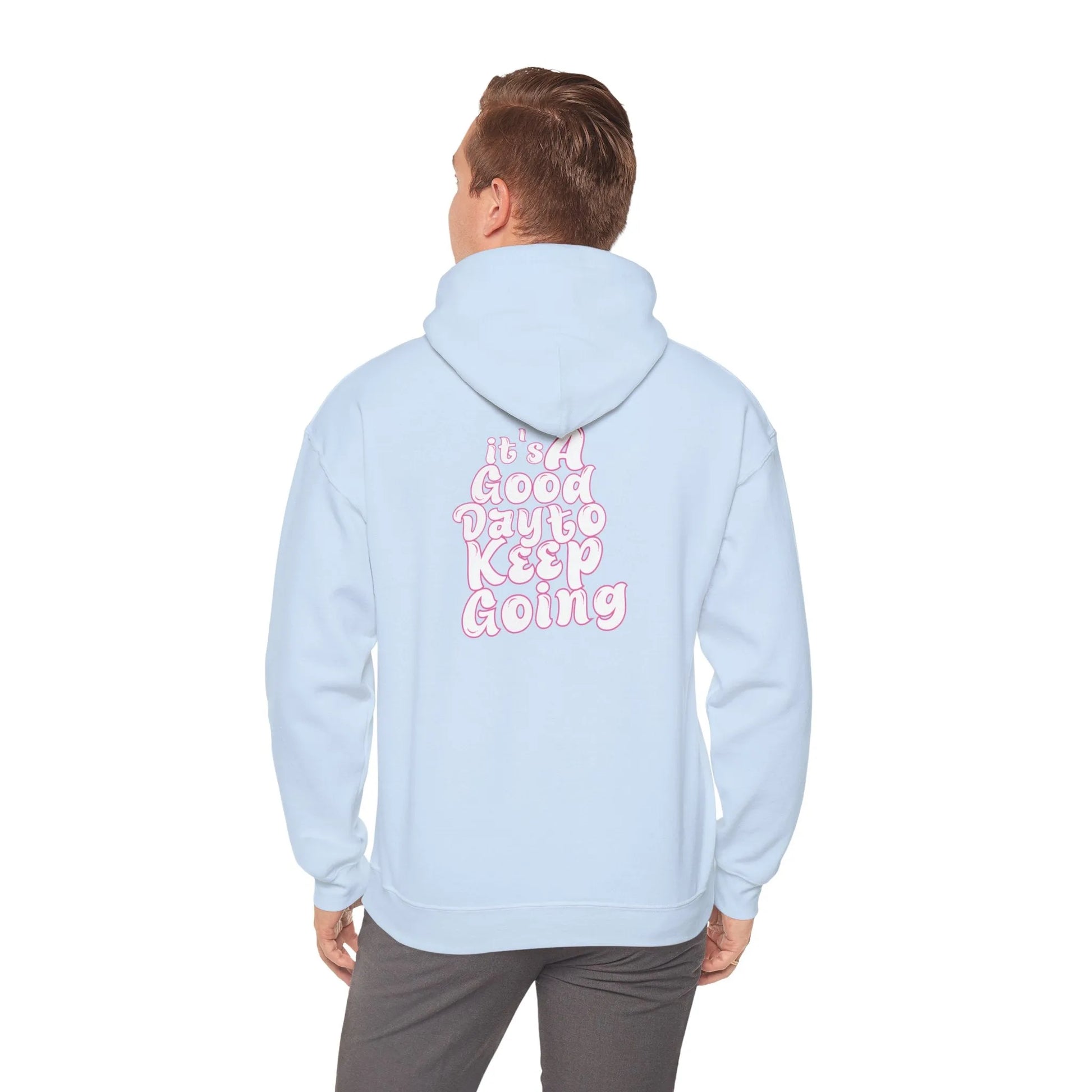 It's A Good Day To Keep Going Hoodie Pink - It's A Good Day To Keep Going Hooded Sweatshirt - Inspirational Apparel