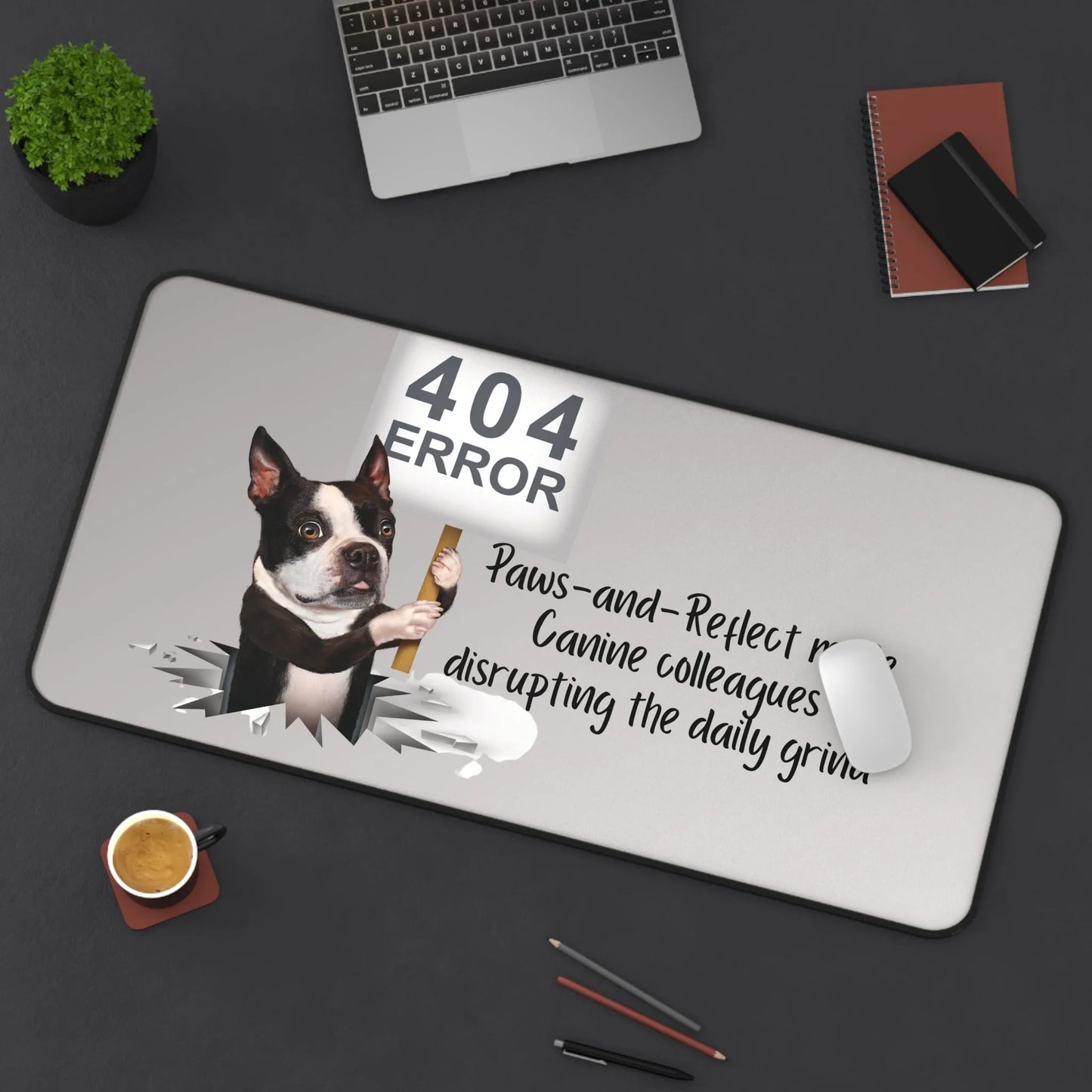 Paws & Reflect Humorous Dog Desk Mat - 401 Error Paws & Reflect Desk Mat large