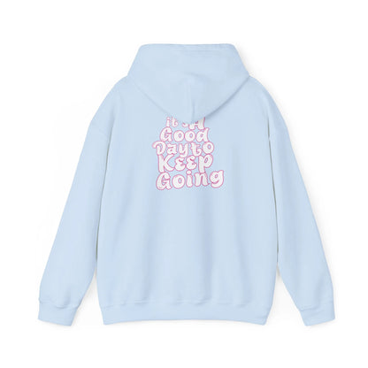 It's A Good Day To Keep Going Hoodie Pink Light Blue Back