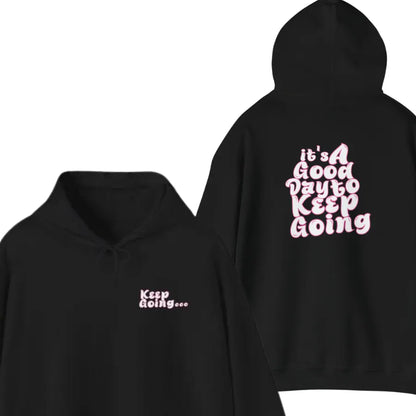 It's A Good Day To Keep Going Hoodie Pink - Black