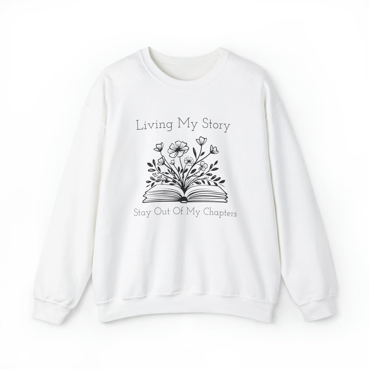 Living My Story: Stay Out Of My Chapters Crewneck Sweatshirt White