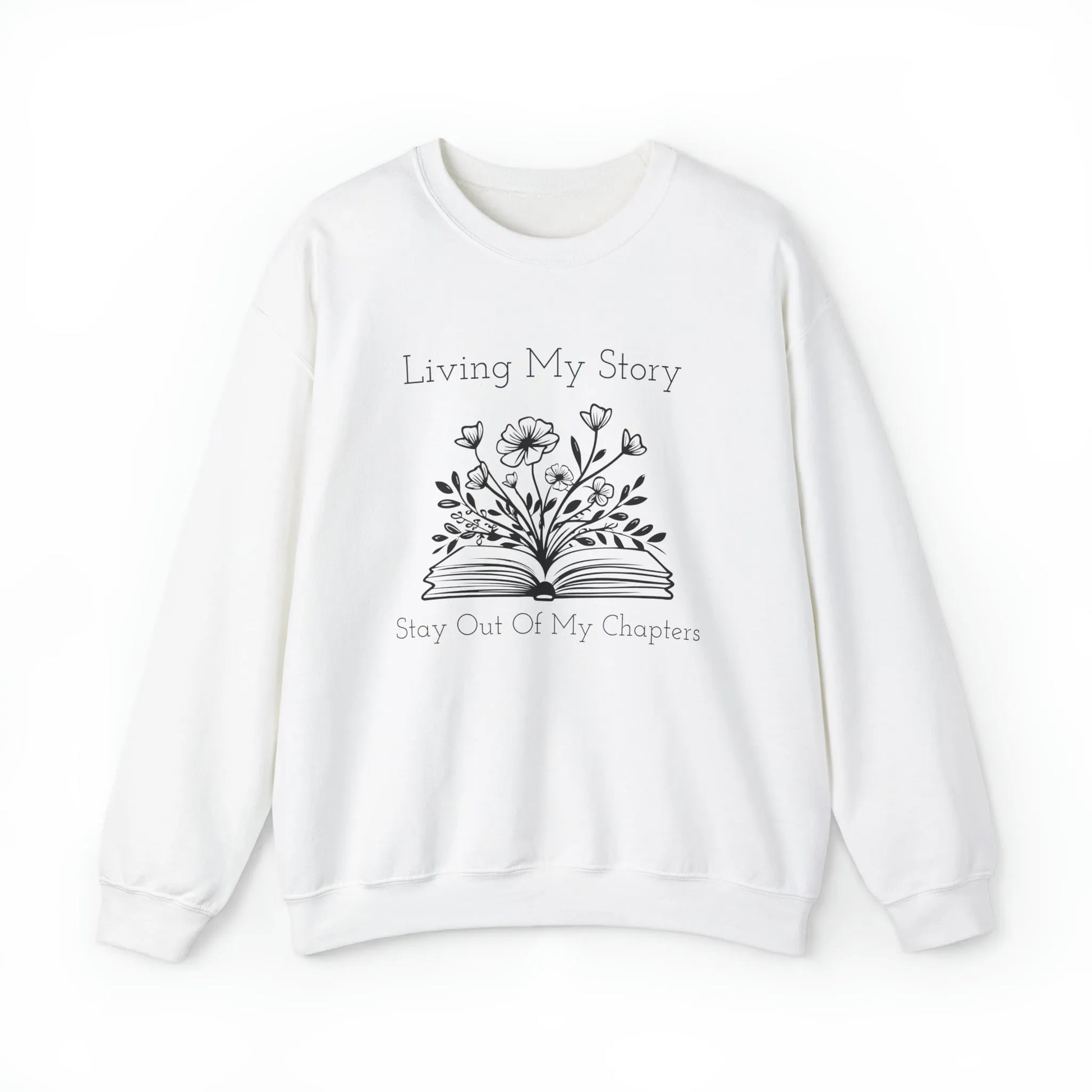 Living My Story: Stay Out Of My Chapters Crewneck Sweatshirt White