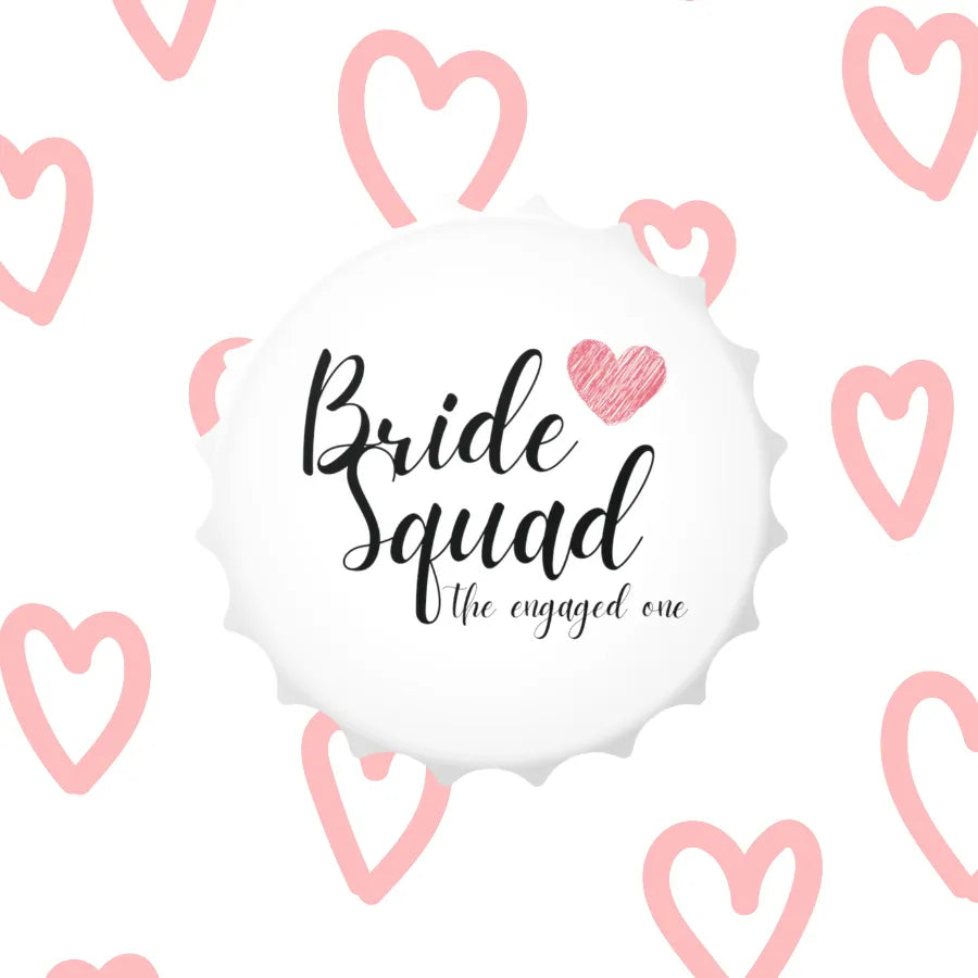 Bride Squad Bachelorette Party Bottle Opener The Engaged One