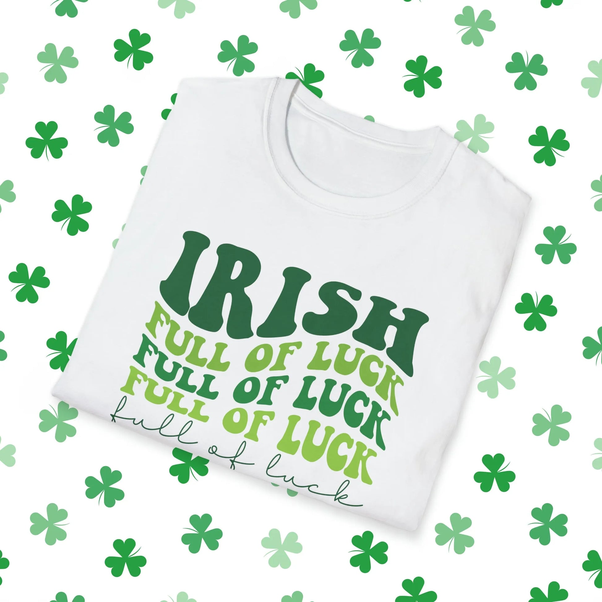 Irish Full Of Luck Retro-Style St. Patrick's Day T-Shirt - Comfort & Charm - Irish Full Of Luck Shirt White Folded