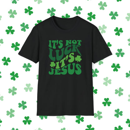 It's Not Luck It's Jesus Retro-Style St. Patrick's Day T-Shirt - Comfort & Charm - It's Not Luck It's Jesus St. Patrick's Day Shirt Black