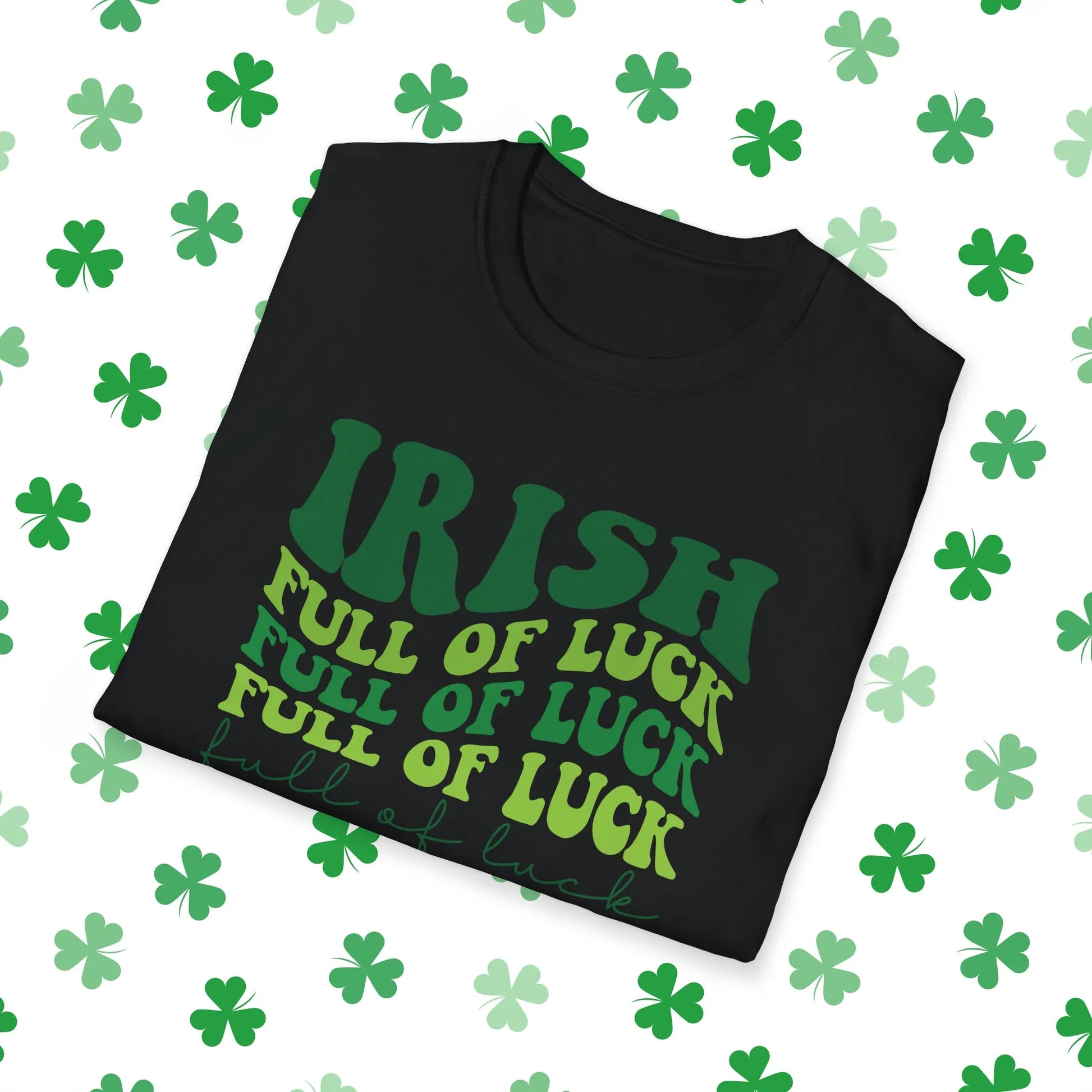 Irish Full Of Luck Retro-Style St. Patrick's Day T-Shirt - Comfort & Charm - Irish Full Of Luck Shirt Black Folded