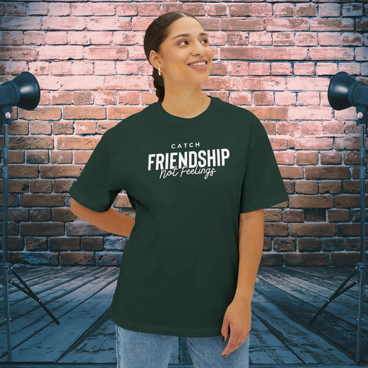 Catch Friendship Not Feelings Oversized Boxy TShirt - Oversized Boxy Tee - Oversized Graphic T Shirt