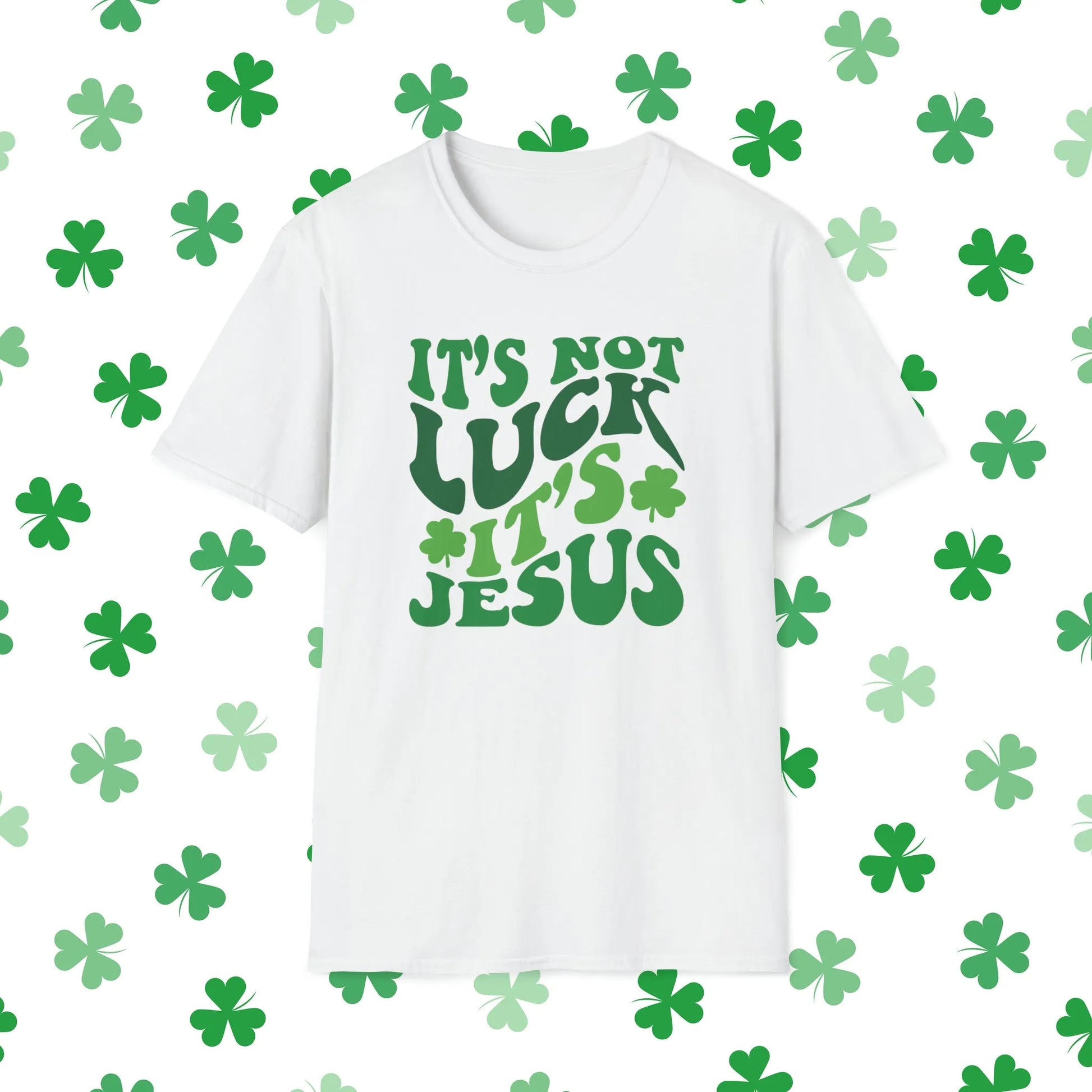 It's Not Luck It's Jesus Retro-Style St. Patrick's Day T-Shirt - Comfort & Charm - It's Not Luck It's Jesus St. Patrick's Day Shirt