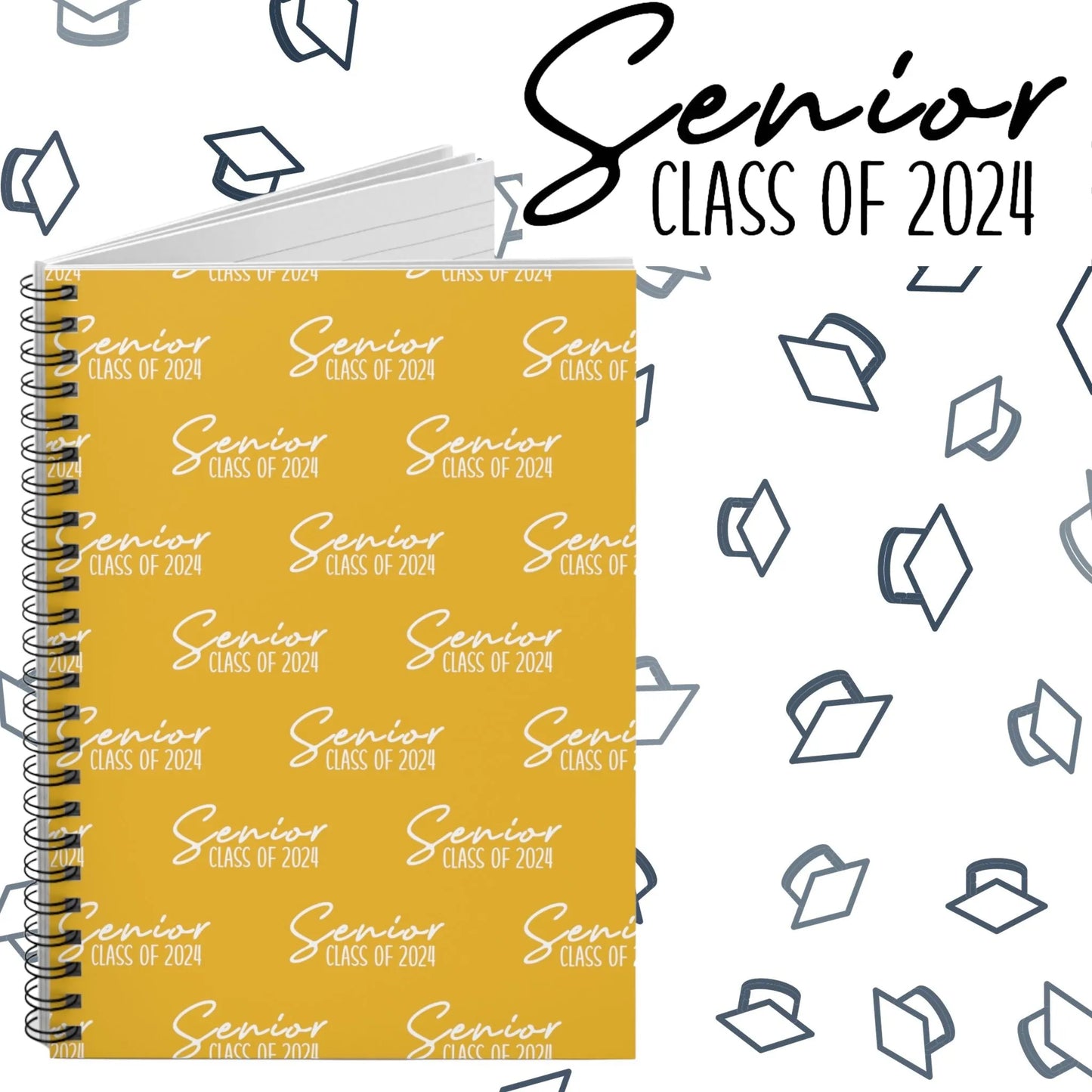 Senior Class of 2024 Spiral Notebook - Class of 2024 Notebook - Senior Year Notebook Yellow