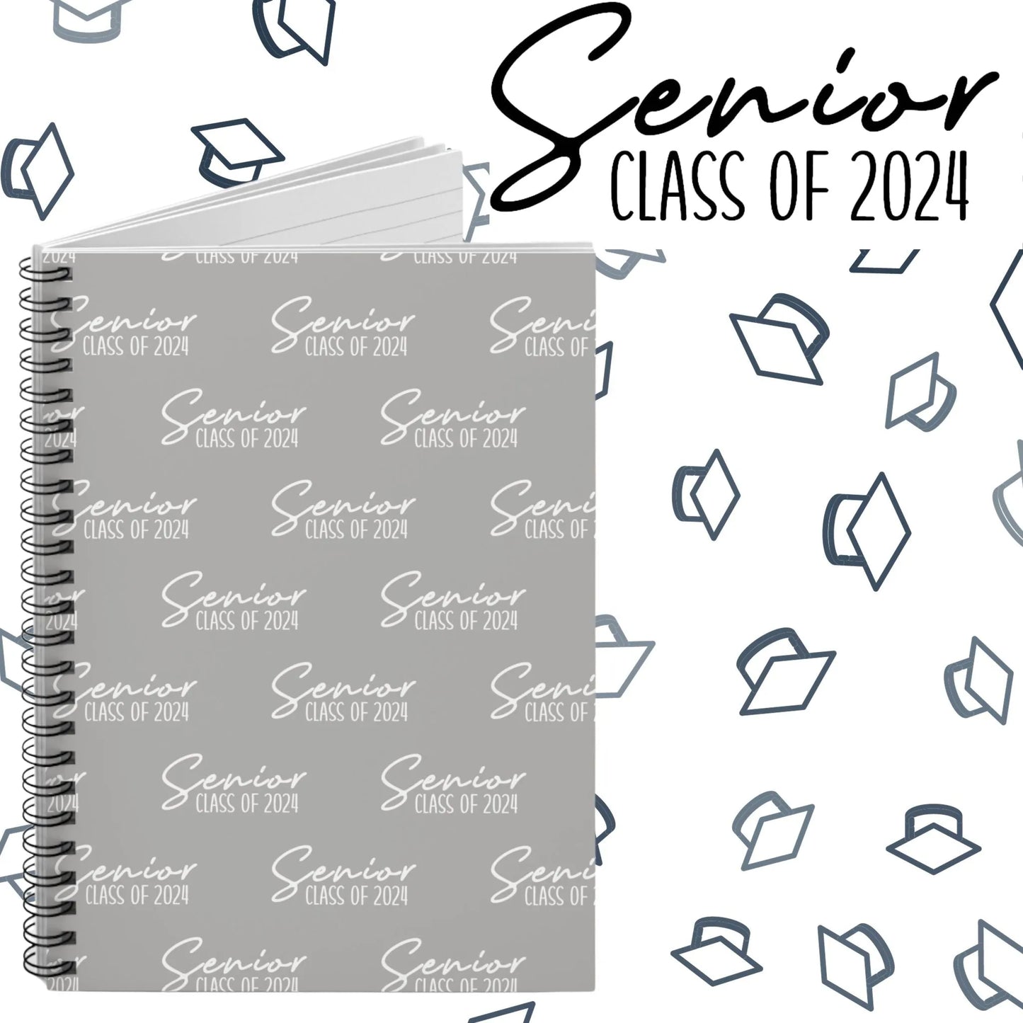Senior Class of 2024 Spiral Notebook - Class of 2024 Notebook - Senior Year Notebook Grey