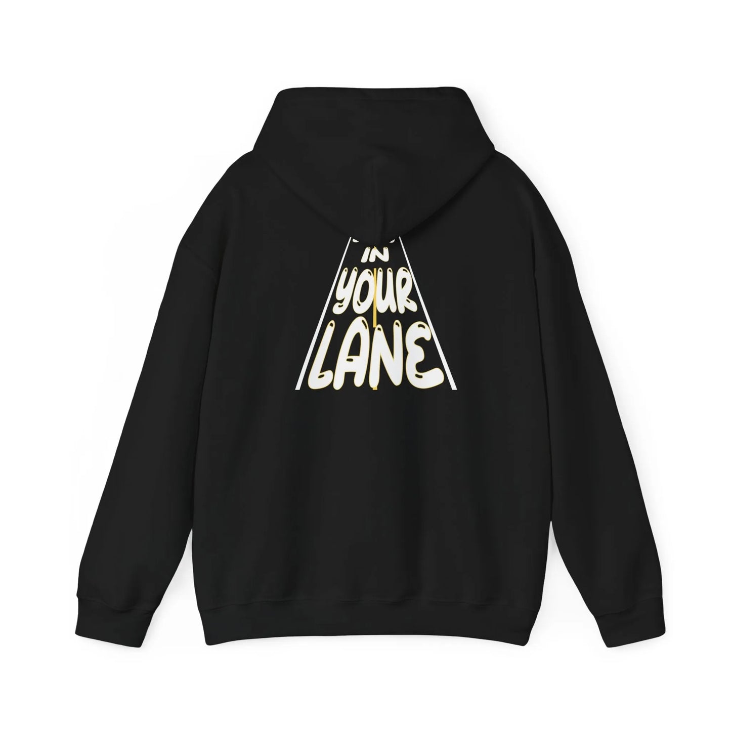 My Journey My Way: Stay In Your Lane Hooded Sweatshirt - Stay In Your Lane Sweatshirt - Trendy Graphic  Hoodie Back View Hood Down