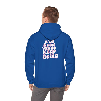 It's A Good Day To Keep Going Hoodie Pink - It's A Good Day To Keep Going Hooded Sweatshirt - Inspirational Apparel