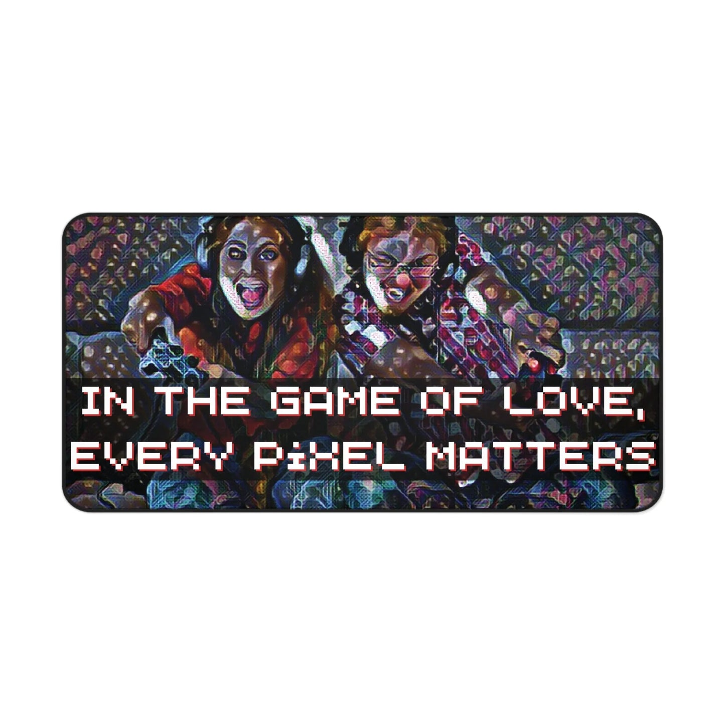 'In The Game Of Love, Every Pixel Matters' Personalized Gaming Photo Desk Mat -  Level Up Your Gaming Space with Customized Gaming Desk Mat – Personalized Style for Avid Gamers medium