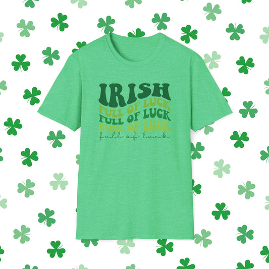 Irish Full Of Luck Retro-Style St. Patrick's Day T-Shirt - Comfort & Charm - Irish Full Of Luck Shirt Green Front