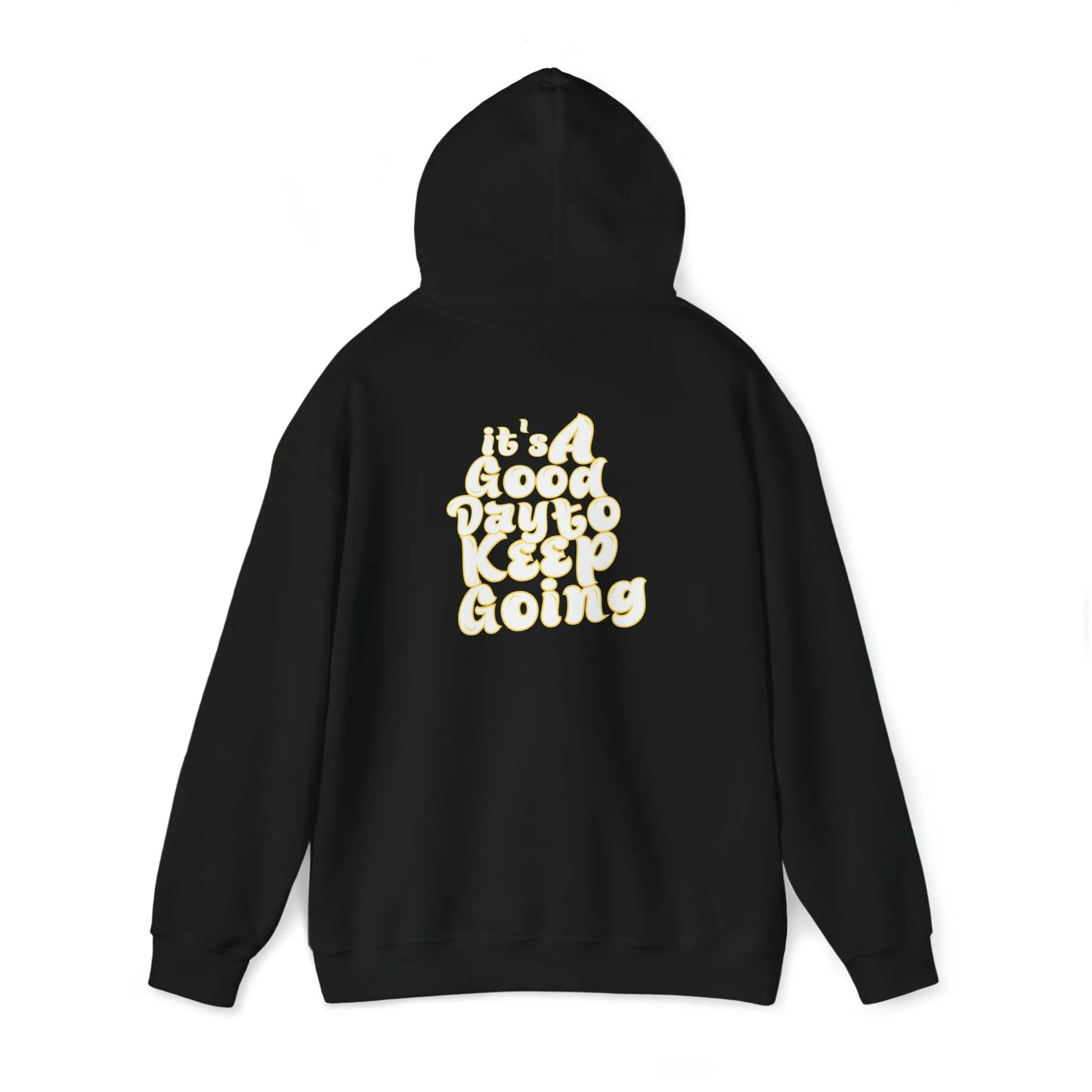 It's A Good Day To Keep Going Hoodie Yellow Black Back Hood Up
