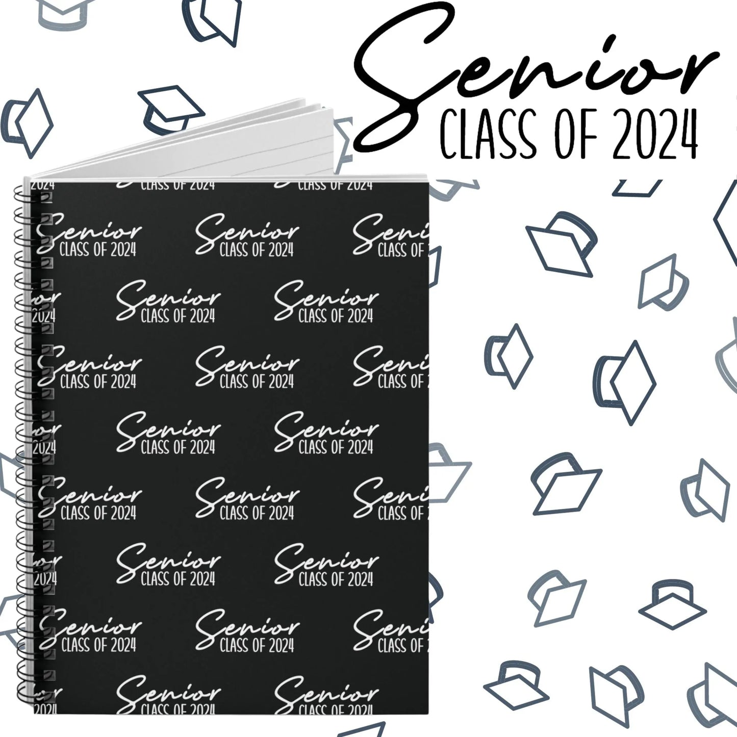Senior Class of 2024 Spiral Notebook - Class of 2024 Notebook - Senior Year Notebook Black