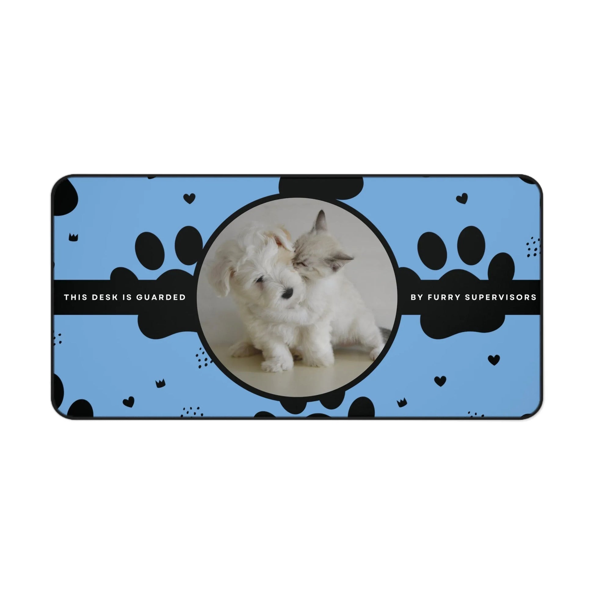 Personalized Pet Photo Desk Mat -  This Desk Is Guarded By A Furry Supervisor Photo Mouse Pad