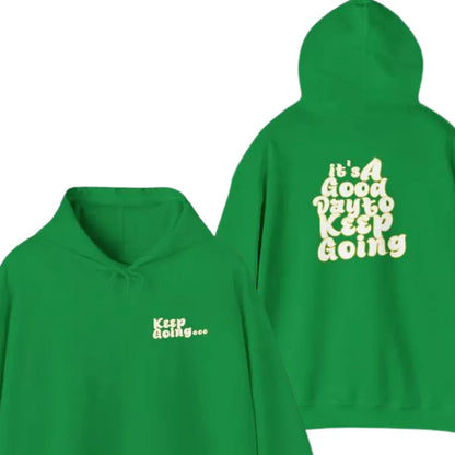 It's A Good Day To Keep Going Hoodie Yellow Irish Green